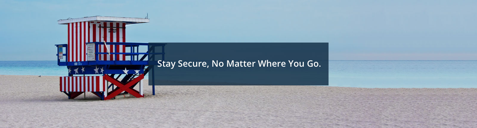 Stay Secure, No Matter Where You Go